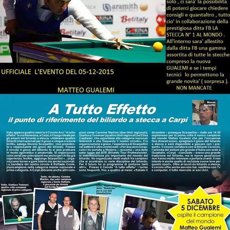 The 5 of December, the World Champion Billiard Matteo Gualemi will perform in the billiard Room "A TUTTO EFFETTO"